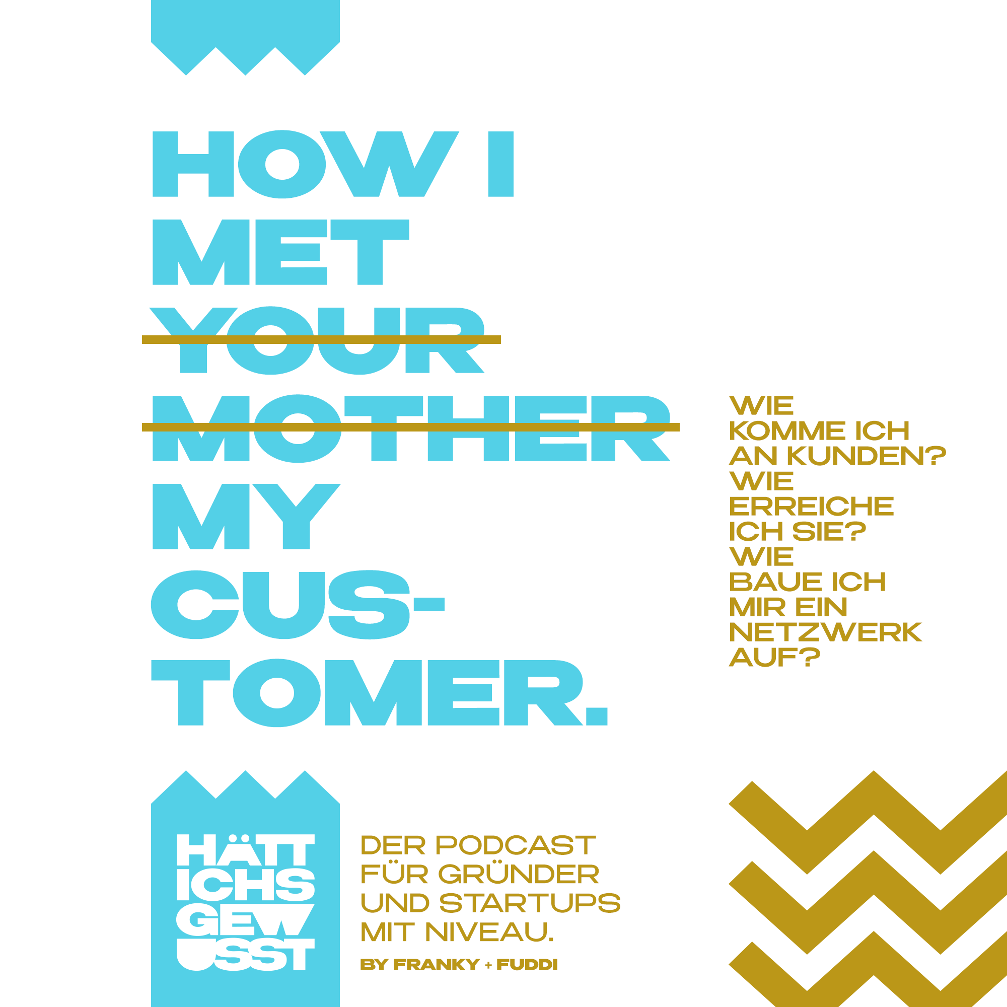 Folge 5 – How i met my customer